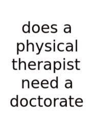 Does A Physical Therapist Need A Doctorate
