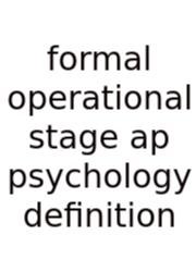 Formal Operational Stage Ap Psychology Definition