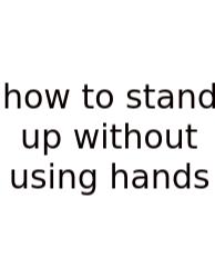 How To Stand Up Without Using Hands