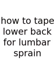 How To Tape Lower Back For Lumbar Sprain