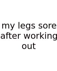 My Legs Sore After Working Out