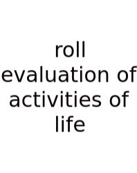 Roll Evaluation Of Activities Of Life