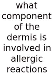 What Component Of The Dermis Is Involved In Allergic Reactions