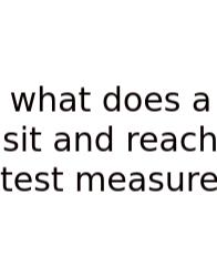 What Does A Sit And Reach Test Measure