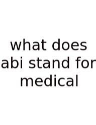 What Does Abi Stand For Medical
