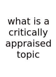 What Is A Critically Appraised Topic