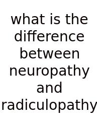 What Is The Difference Between Neuropathy And Radiculopathy