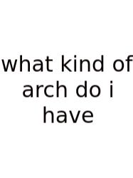 What Kind Of Arch Do I Have